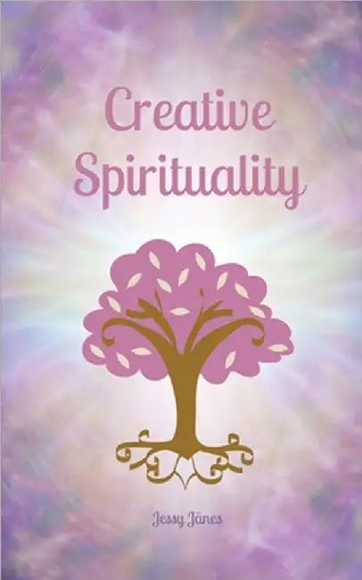 Creative Spirituality by Jessy Jänes