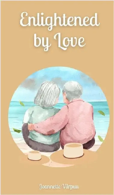 Enlightened by Love by Jeannette Viirpuu
