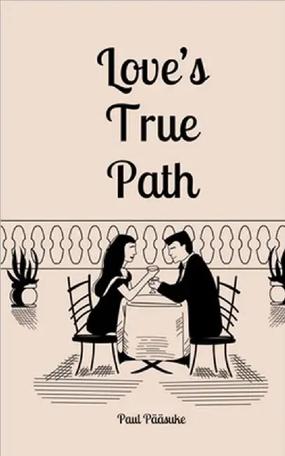 Love's True Path by Pääsuke, Paul