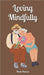 Loving Mindfully by Maurus, Meelis
