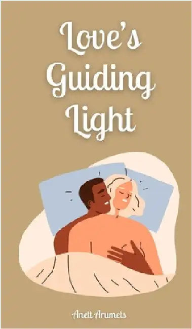 Love's Guiding Light by Anett Arumets