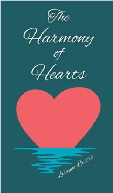 The Harmony of Hearts by Lisanne Liustik