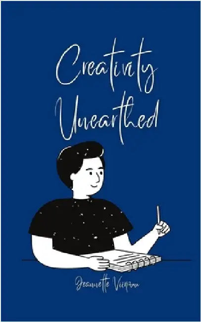 Creativity Unearthed by Jeannette Viirpuu