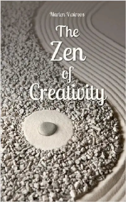 The Zen of Creativity by Vesiroos, Marlen