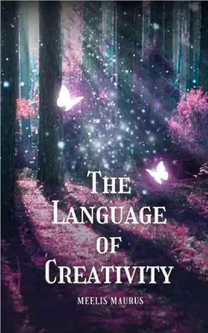 The Language of Creativity by Maurus, Meelis