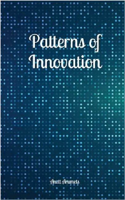 Patterns of Innovation by Anett Arumets