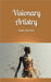 Visionary Artistry by Regiina Rannaveer
