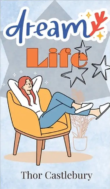 Dream Life by Castlebury, Thor
