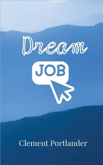 Dream Job by Clement Portlander