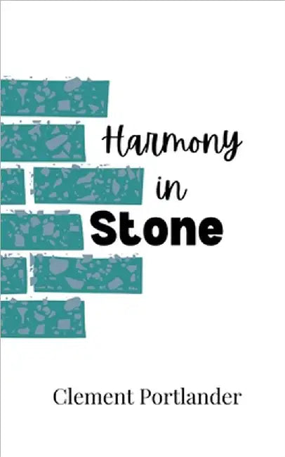 Harmony in Stone by Clement Portlander