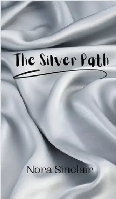 The Silver Path by Nora Sinclair