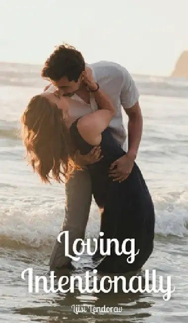 Loving Intentionally by Liisi Lendorav