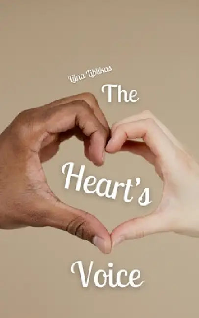 The Heart's Voice by Liina Liblikas