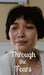 Through the Tears by Olivia Oja