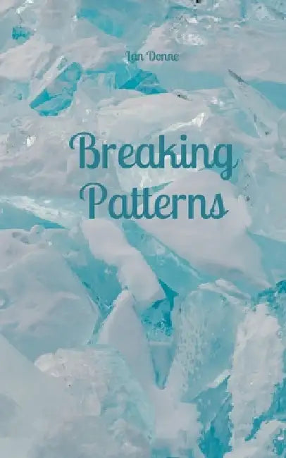Breaking Patterns by Lan Donne