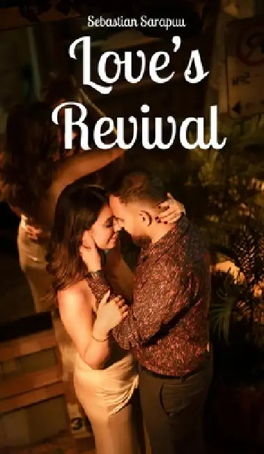 Love's Revival by Sebastian Sarapuu