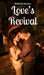 Love's Revival by Sebastian Sarapuu