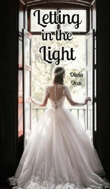 Letting in the Light by Olivia Orav