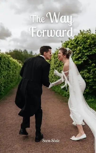The Way Forward by Sara Säde