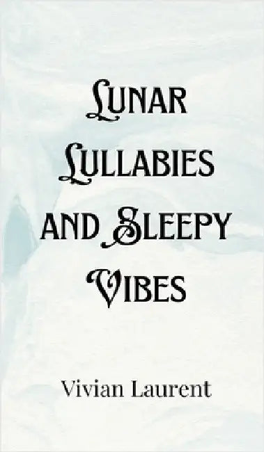 Lunar Lullabies and Sleepy Vibes by Helena Marchant