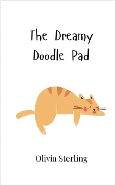 The Dreamy Doodle Pad by Olivia Sterling