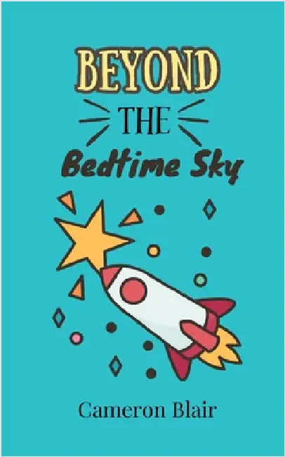 Beyond the Bedtime Sky by Cameron Blair