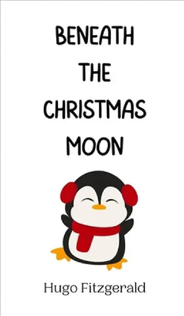 Beneath the Christmas Moon by Fitzgerald, Hugo