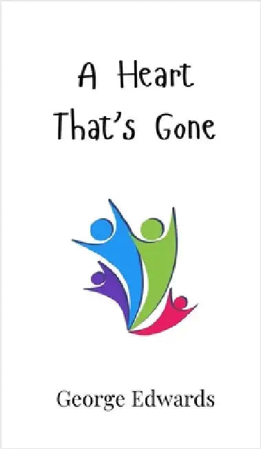 A Heart That's Gone by George Edwards