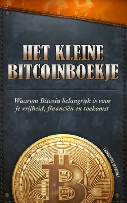 Het Kleine Bitcoinboekje: Waarom Bitcoin belangrijk is voor je vrijheid, financiën en toekomst by Alena Vranova, Timi Ajiboye, Luis Buenaventura