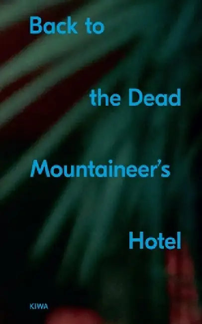 Back to the Dead Mountaineer's Hotel by Kiwa