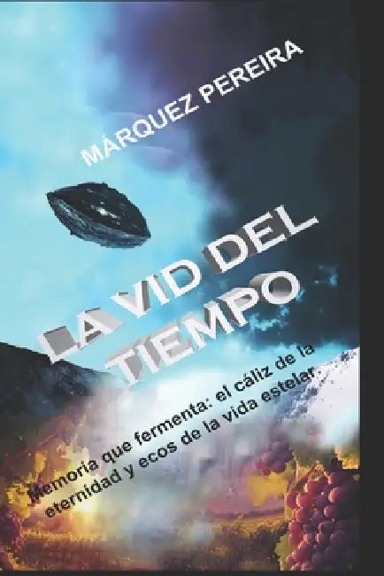La VID del Tiempo by Victoria Gutiérrez Terceros, Victoria Gutiérrez Terceros, Alfredo Rodríguez Peña