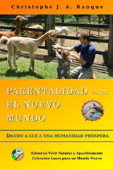 Parentalidad para el Nuevo Mundo by Christophe J. a. Ranque