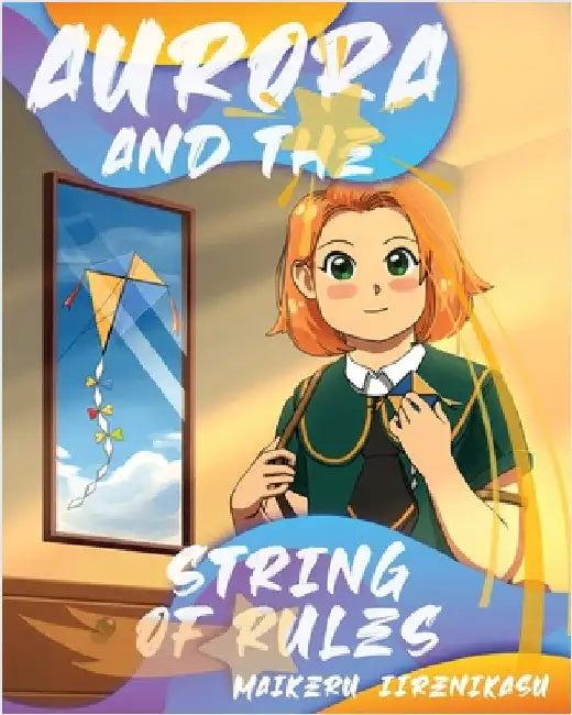 Aurora And The String Of Rules by Maikeru Iirenikasu