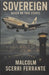 Sovereign: A political thriller based on the deadliest hijack-rescue in aviation history. by Malcolm Scerri Ferrante