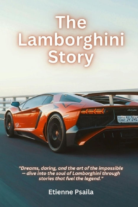 The Lamborghini Story by Etienne Psaila