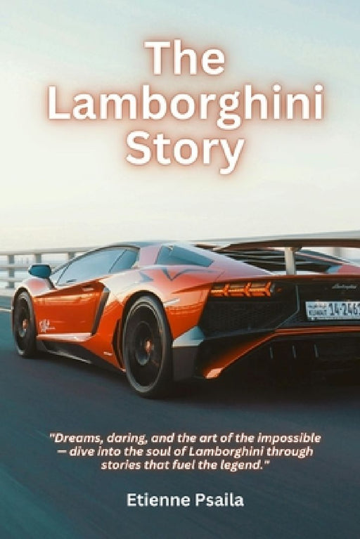 The Lamborghini Story by Etienne Psaila