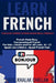 Learn French The Easy Guide to Speaking Real French by Abdelkhalak Chellak