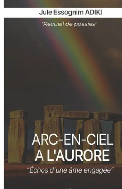 Arc-en-ciel à l'aurore by Jule Essognim Adiki