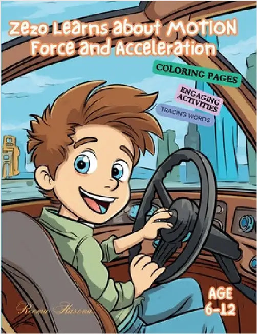 Zezo Learns about Motion: Force and Acceleration by Rema F. Kh Hassounah