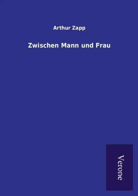 Zwischen Mann und Frau by Arthur Zapp