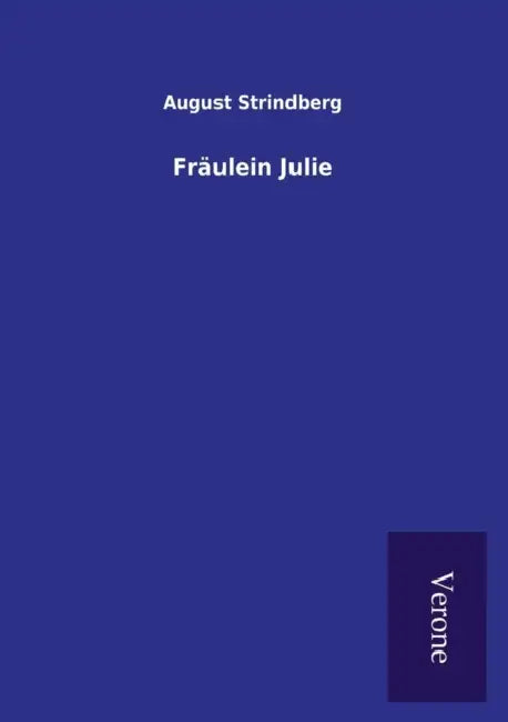 Fräulein Julie by August Strindberg