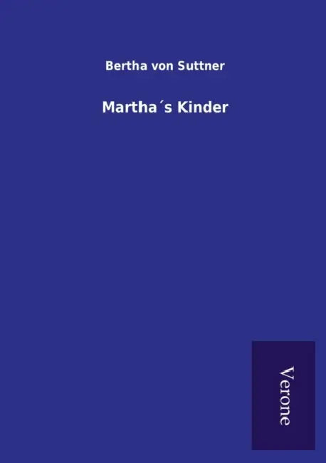 Martha´s Kinder by Bertha Von Suttner