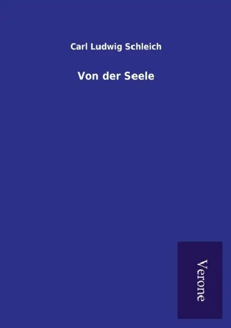 Von der Seele by Carl Ludwig Schleich