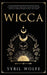 Wicca: Guía para principiantes para aprender los secretos de la brujería con hechizos wiccanos y rituales lunares. ¡El Kit de Inicio para brujas moder by Sybil Wolfe