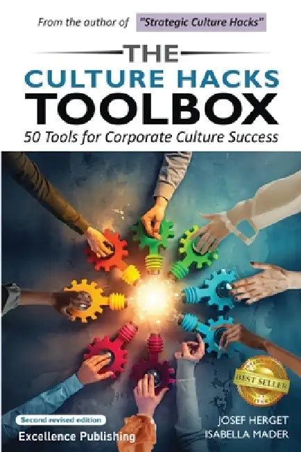 The Culture Hacks Toolbox. 50 Tools for Corporate Culture Success. Second Revised Edition by Josef Herget, Isabella Mader