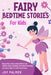 Fairy Bedtime Stories for Kids: Magical Fairy Tales to Help Children and Toddlers Relax at Bedtime, Fall Asleep Peacefully, and Enjoy a Night of Comfo by Joy Palmer