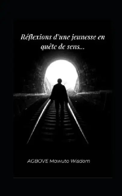 Reflexion d'une jeunesse en quête de sens . by Mawuto Wisdom Agbove