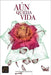 Aun Queda Vida by Curiel Ramirez, Ana Valeria