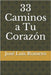 33 Caminos a Tu Corazón by Romero, Jose Luis