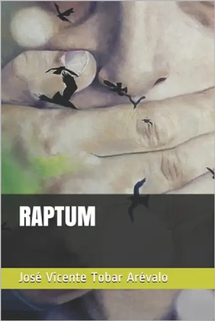 Raptum by Tobar Arévalo, José Vicente